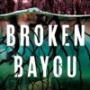 Broken Bayou Jennifer Moorhead