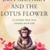 The Zen Monkey and the Lotus Flower